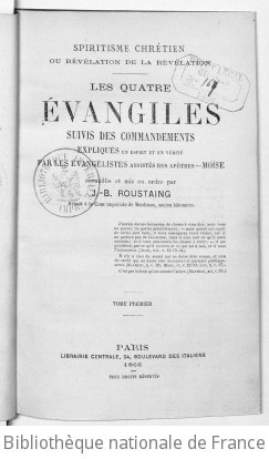 Cover of Les quatre évangiles suivis des commandements, expliqués en esprit et en vérité par les évangélistes assistés des apôtres, Moïse