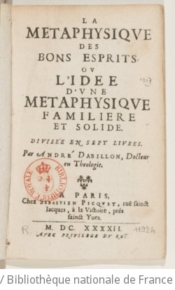 Cover of La Metaphysique des bons esprits, ou L'idée d'une metaphysique familiere et solide ... Par André Dabillon