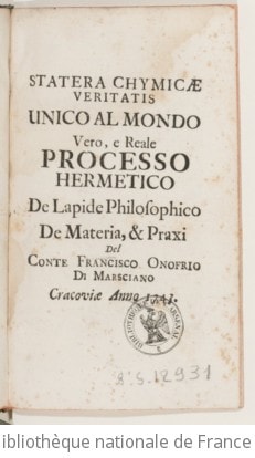Cover of Statera chymicae veritatis unico al mondo vero, e reale processo hermetico de lapide philosophico de materia , & praxi del conte Francisco Onofrio di Marsciano