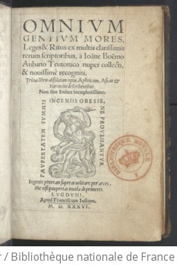 Cover of Omnium gentium mores, Leges et Ritus ex multis clarissimis rerum scriptoribus, à Joãnne Boëmo Aubano Teutonico nuper collecti, & novissime recogniti Tribus libris absolutum opus, Aphricam, Asiam et Europam describentibus. Non sine Indice locupetissimo