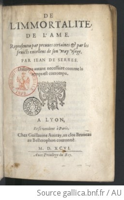 Cover of De l'Immortalité de l'âme représentée par preuves certaines et par les fruicts excellens de son vray usage, par Jean de Serres