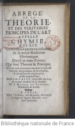 Cover of Abrégé de la théorie et des véritables principes de l'art appellé chymie, qui est la troisième partie ou colomne de la vraye médecine hermétique... par J. Malbec de Tresfel
