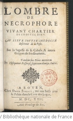 Cover of L'Ombre de Nécrophore, vivant chartier de l'Hostel Dieu. Au sieur Jouyse, médecin, déserteur de la peste, sur la sagesse de sa cabale et autres grippes de son exament ["sic"]. [Par Jean de Lampérière.]