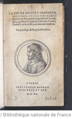 Cover of La Vie de Nostre Seigneur Jésus-Christ par figures , selon le texte des quatre Evangélistes, et les évangiles, épistres et prophéties de toute l'année chantées en la messe