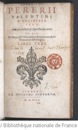 Cover of Benedicti Pererii,... Adversus fallaces et superstitiosas artes, id est, de Magia, de observatione somniorum, et de divinatione astrologica libri tres