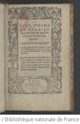 Cover of Oeuvres de maistre François Rabelais, docteur en medecine. Contenant cinq livres de la vie, faits & dits heroïques de Gargantua, & de son fils Pantagruel. plus la Pronostication Pantagrueline, avec l'oracle de la dive Bacbuc, & le mot de la Bouteille. De nouveau veu & augmenté de ce qui s'ensuit outre les autres impressions. Les navigations & Isle sonnante. L'Isle des Apedeftes, la Cresme philosophale, avecnuns Epistre limosine, le tout par M. Francois Rabelais