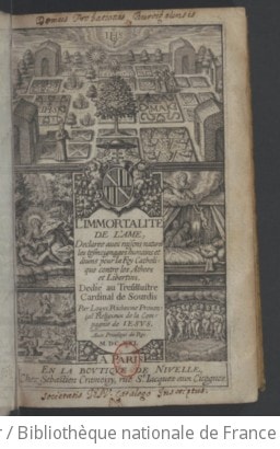 Cover of L'Immortalité de l'âme, déclarée avec raisons naturelles, témoignages humains et divins pour la foy catholique contre les athées et libertins... par Louys Richeome