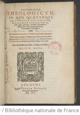 Cover of Promptuarium theologicum, in quo quaecunque ad symbolum apostolicum, peccatorum summam, Dei legem, legis praecepta, Ecclesiae sacramenta, claves, ritus, hierarchiam... pertinent accuratissime discutiuntur... opera... M. Galeni,... Editio nova