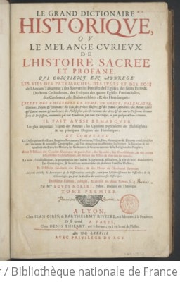 Cover of Le grand dictionnaire historique, ou Le mélange curieux de l'histoire sacrée et profane ... Troisième édition, corrigée, & divisée en deux tomes (4 parties). Par Mre Louys Moreri