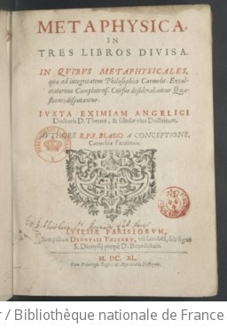 Cover of Metaphysica in tres libros divisa, in quibus metaphysicales quae ad integritatem philosophici Carmelit. Excalceatorum Complutens. cursus desiderabantur quaestiones disputantur juxta... D. Thomae et scholae ejus doctrinam, authore R. P. F. Blasio a Conceptione