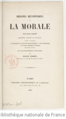 Cover of Principes métaphysiques de la morale, par Emm. Kant. 3e édition en français... augmentée 1° du Fondement de la métaphysique des moeurs ; 2° de la Pédagogique ; 3° de divers Fragments de morale, du même auteur... par Joseph Tissot,.... Edition 3