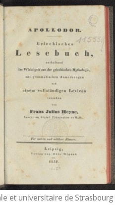 Cover of Apollodor. Griechisches Lesebuch, enthaltend das Wichtigste aus der griechischen Mythologie, mit grammatischen Anmerkungen und einem vollständigen Lexicon versehen für untere und mittlere Klassen