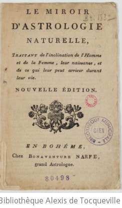 Cover of Le miroir d'Astrologie naturelle, traitant de l'inclination de l'homme et de la femme, leur naissance, et de ce qui peut leur arriver durant leur vie (Nouv. éd)