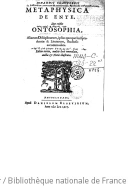Cover of Johannis Claubergii Physica, quibus rerum corporearum vis et natura... explicantur ; Johannis Claubergii Metaphysica de ente, quae rectius Ontosophia.... [Volume 1]