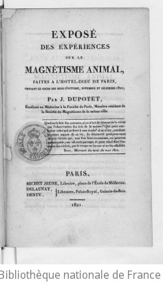 Cover of Exposé des expériences sur le magnétisme animal, faites à l'Hôtel-Dieu de Paris pendant le cours des mois d'octobre, novembre et décembre 1820 ; par J. Dupotet