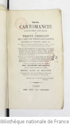 Cover of La cartomancie ancienne et nouvelle, ou Traité complet de l'art de tirer les cartes égyptiennes ou françaises, tarots, etc... d'après Etteilla et les cartomanciens les plus célèbres