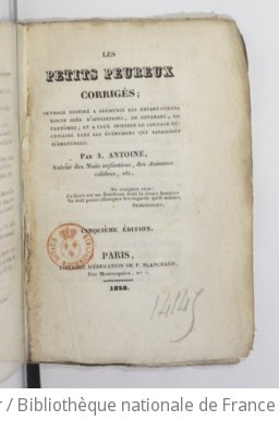 Cover of Les Petits peureux corrigés ; ouvrage destiné a prémunir les enfans contre toute idée d'apparitions... par A. Antoine,... Cinquième édition