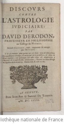 Cover of Discours contre l'astrologie judiciaire ; par David Derodon,... Seconde édition... corrigée par l'auteur