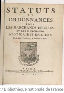 Cover of Statuts et ordonnances pour les marchands epiciers et les marchands apoticaires-epiciers de la ville, fauxbourgs & banlieue de Paris