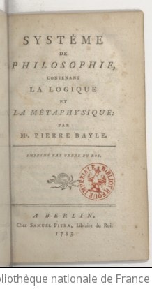 Cover of Système de philosophie contenant la logique et la métaphysique, par M. Pierre Bayle. Imprimé par ordre du Roi