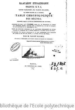 Cover of @ . Table chronologique des règnes, prolongée jusqu'à la prise de Constantinople par les Turcs. Apparition des fixes, de C. Ptolémée, Théon, etc., et introduction de Géminus aux phénomènes célestes . Traduites... du grec en français sur les manuscrits de la bibliothèque du Roi. Suivies des recherches historiques sur les observations astronomiques des Anciens, traduites de l'allemand de M. Ideler,... et précédées d'un discours préliminaire et de deux dissertations sur la réduction des années et des mois des anciens à la forme actuelle des nôtres...Par M. l'abbé Halma