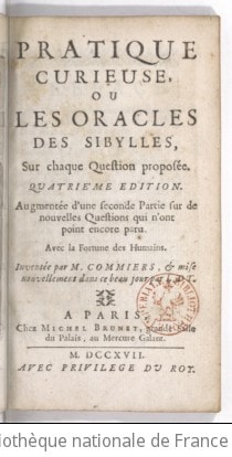 Cover of Pratique curieuse, ou Les oracles des sibylles, sur chaque question proposée . Quatrieme édition... avec La fortune des humains. Inventée par M. Commiers et mise nouvellement dans ce beau jour par L. D. T