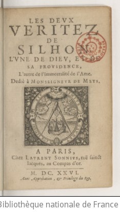 Cover of Les deux véritez de Silhon. . L'une de Dieu et de sa providence, l'autre de l'immortalité de l'âme