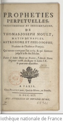 Cover of Prophéties perpétuelles très-curieuses et très-certaines de Thomas-Joseph Moult ... Traduites de l'italien en françois. Qui auront cours pour l'an 1269. & qui dureront jusqu'à la fin de siécles