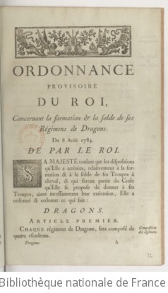 Cover of Ordonnance provisoire du Roi, concernant la formation & la solde de ses régimens de dragons . Du 8 août 1784