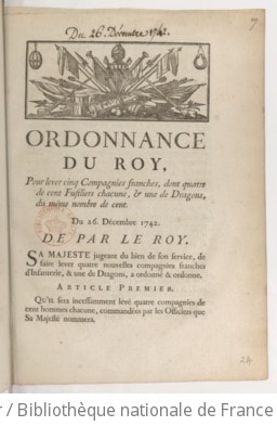 Cover of Ordonnance du roy, pour lever cinq compagnies franches, dont quatre de cent fusiliers chacune, & une de dragons, du même nombre de cent . Du 26. décembre 1742