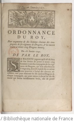 Cover of Ordonnance du Roy, pour augmenter de dix hommes chacune des compagnies de ses régimens de dragons, & les mettre toutes à trente-cinq dragons montez . Du 18. janvier 1742