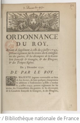 Cover of Ordonnance du roy, servant de supplément à celle du 3 juillet 1749, portant règlement sur les revûes des commissaires des guerres, & des décomptes de la cavalerie françoise & étrangère, & des dragons, & des troupes légères . Du 3 décembre 1750