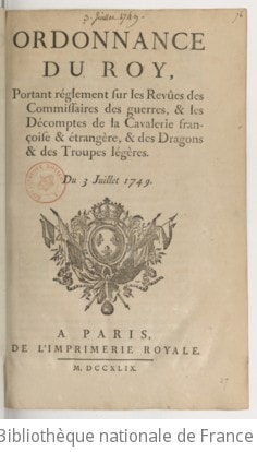 Cover of Ordonnance du roy, portant règlement sur les revues des commissaires des guerres, & les décomptes de la cavalerie françoise & étrangère, & des dragons & des troupes légères . Du 3 juillet 1749