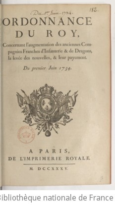 Cover of Ordonnance... concernant l'augmentation des anciennes compagnies franches d'infanterie et de dragons, la levée des nouvelles et leur payement
