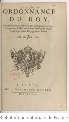 Cover of Ordonnance... pour faire délivrer des congez absolus aux cavaliers, dragons et soldats qui auront servi les six années portées par leurs engagemens limitez