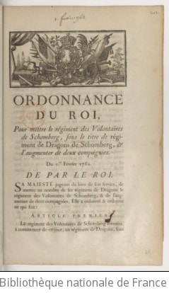 Cover of Ordonnance du roi, pour mettre le régiment des Volontaires de Schomberg sous le titre de régiment de dragons de Schomberg, & l'augmenter de deux compagnies . Du 1er février 1762