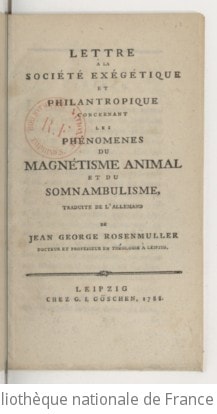 Cover of Lettre à la Société exégétique et philantropique concernant les phénomènes du magnétisme animal et du somnambulisme , traduite de l'allemand de Jean George Rosenmuller