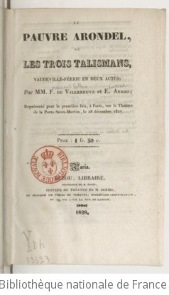 Cover of Le Pauvre Arondel, ou Les trois talismans, vaudeville-féerie en deux actes ; par MM. F. de Villeneuve et É. Arago