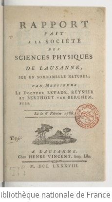 Cover of Rapport fait à la Société des sciences physiques de Lausanne sur un somnambule naturel ; par messieurs le docteur Levade, Reynier et Berthout Van Berchem, fils. Lû le 6 févriier 1788