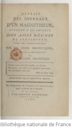 Cover of Extrait des journaux d'un magnétiseur, attaché à la Société des amis réunis de Strasbourg ; avec des observations sur les crises magnétiques connues sous la dénomination de somnambulisme magnétique... Seconde édition revue & considérablement augmentée