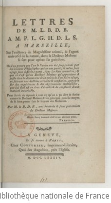 Cover of Lettres de M. L. B. D. B. à M. P. L. G. H. D. L. S. à Marseille, sur l'existence du magnétisme animal, & l'agent universel de la nature, dont le Dr Mesmer se sert pour opérer ses guérisons