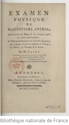 Cover of Examen physique du magnétisme animal , analyse des éloges et des critiques qu'on en a faits jusqu'à présent et développement des véritables rapports sous lesquels on doit en considérer le principe, la pratique et le secret. Par M. Carra