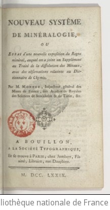 Cover of Nouveau systême de minéralogie, ou Essai d'une nouvelle exposition du regne minéral , auquel on a joint un supplément au Traité de la dissolution des métaux, avec des observations relatives au Dictionnaire de chymie. Par M. Monnet