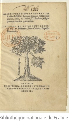 Cover of Aesopi Phrygis vita [a Maximo Planude conscripta] et fabulae a viris doctissimis in latinam linguam versae, inter quos L. Valla, A. Gellius, D. Erasmus aliique quorum nomina ignorantur. In calce adjectae sunt fabellae tres, ex Politiano, Petro Crinito, Baptista Mantuano