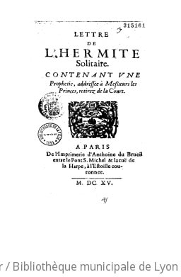 Cover of Lettre de l'hermite solitaire contennat une prophétie, addressee à Messieurs les Princes, retirez de la Court
