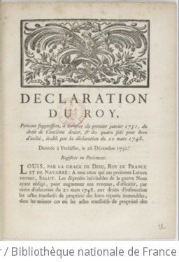Cover of Déclaration... portant suppression, à compter du 1er janvier 1751, du droit de centième denier et des 4 sols pour livre d'icelui, établi par la déclaration du 20 mars 1748... Registrée en Parlement [le 29 décembre 1750]