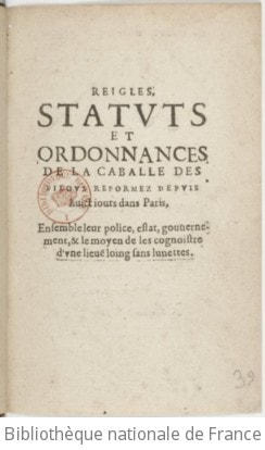 Cover of Reigles, statuts et ordonnances de la caballe des filous reformez depuis huict jours dans Paris ; ensemble leur police, estat, gouvernement, & les moyens de les cognoistre d'une lieuë loing sans lunettes