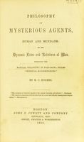 Cover of Philosophy of mysterious agents, human and mundane, or, The dynamic laws and relations of man