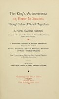 Cover of The king's achievements, or, Power for success through culture of vibrant magnetism