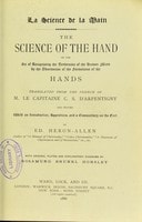 Cover of The science of the hand, or, The art of recognising the tendencies of the human mind by the observation of the formations of the hands = la science de la main